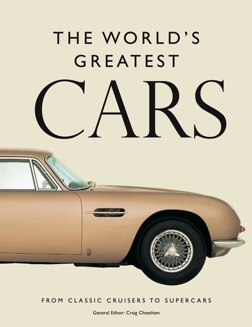 The World's Greatest Cars edited by Craig Cheetham - Amber Books