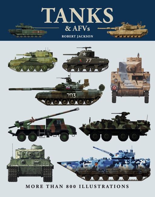 Tanks & AFVs [Armoured Fighting Vehicles] by Robert Jackson
