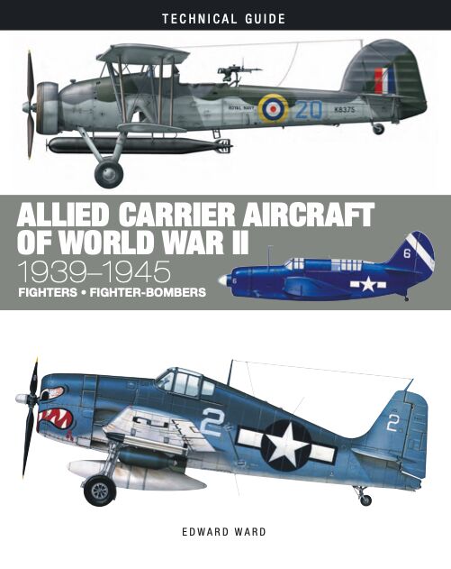 Allied Carrier Aircraft of WWII: Technical Guide - Amber Books